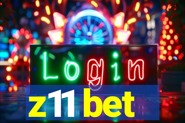 z11 bet